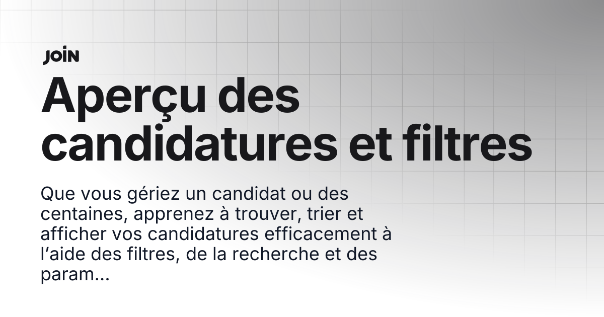 Aperçu des candidatures et filtres | help.join.com